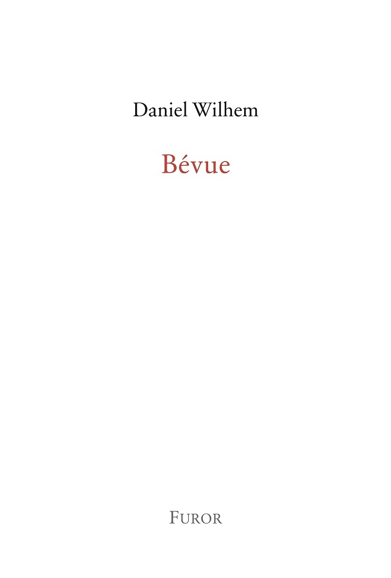 Daniel Wilhem, Bévue