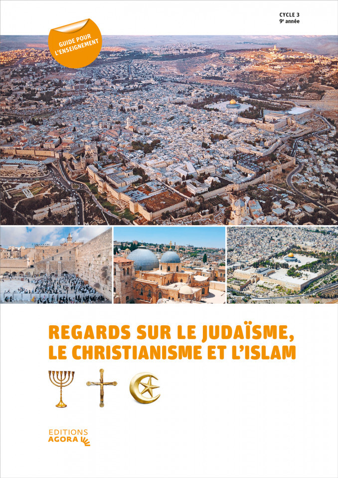 Regards sur le judaïsme, le christianisme et l'islam- guide pédagogique