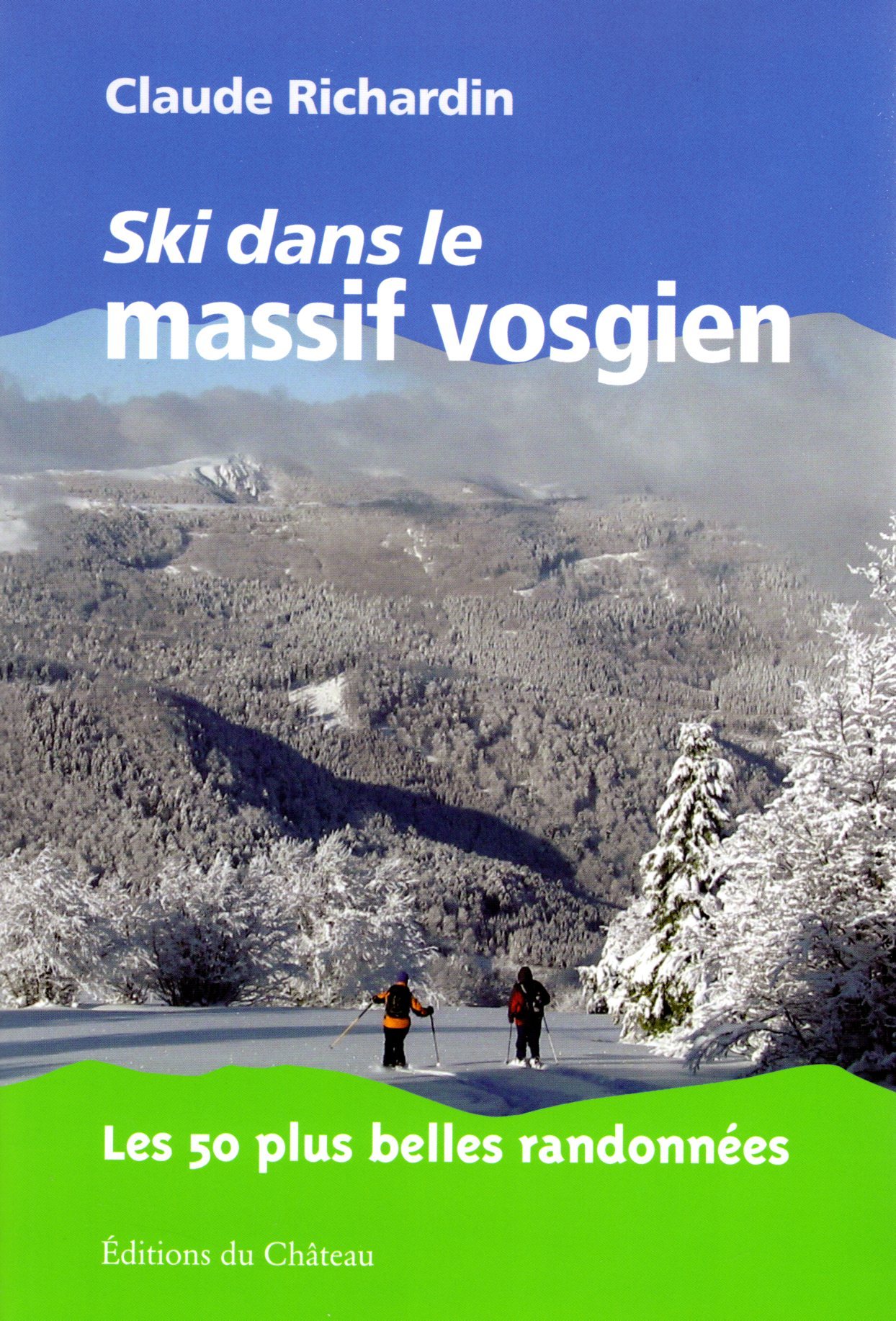 SKI DANS LE MASSIF VOSGIEN - LES 50 PLUS BELLES RANDONNEES