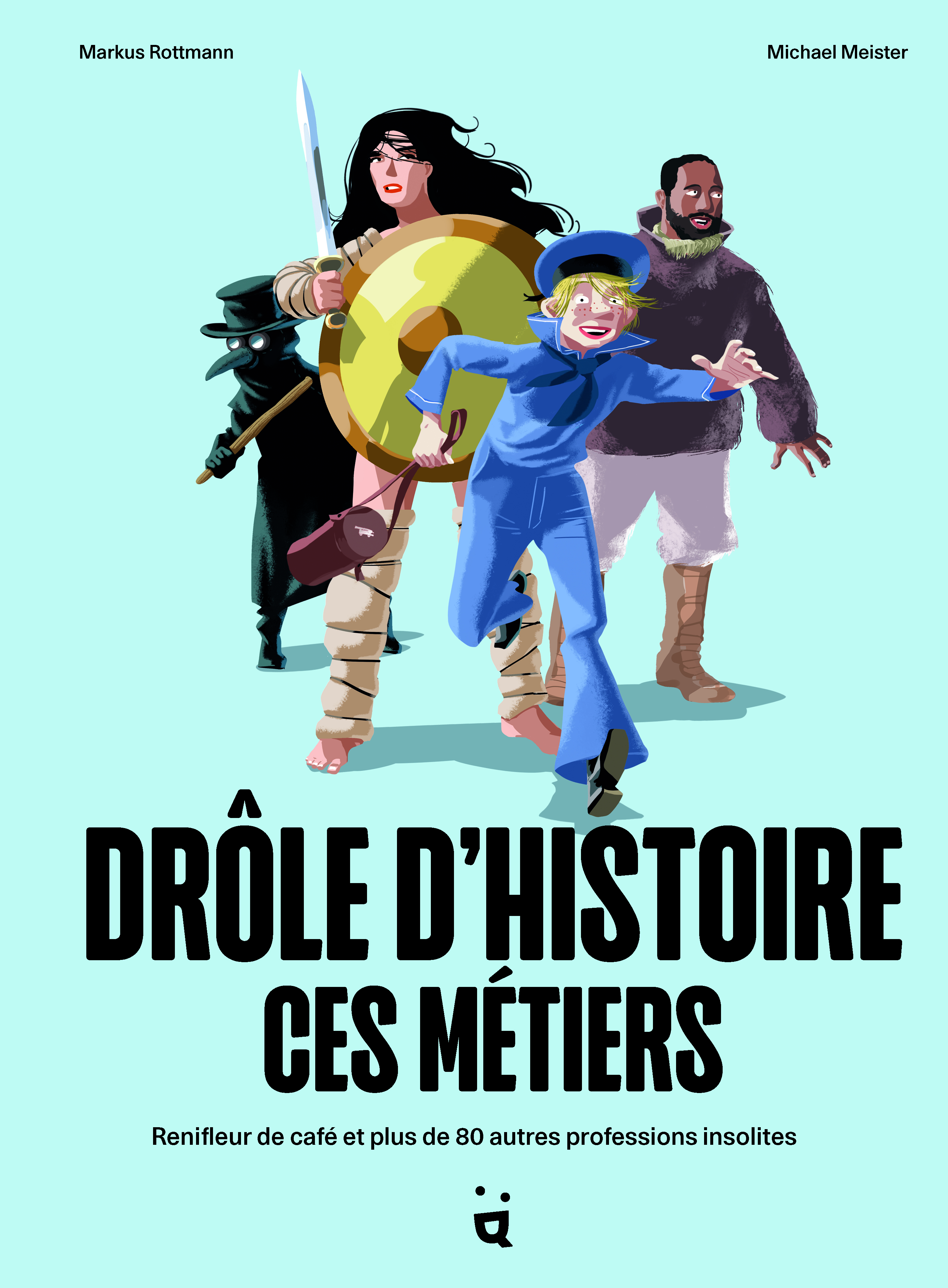 Drôle d’histoire ces métiers
