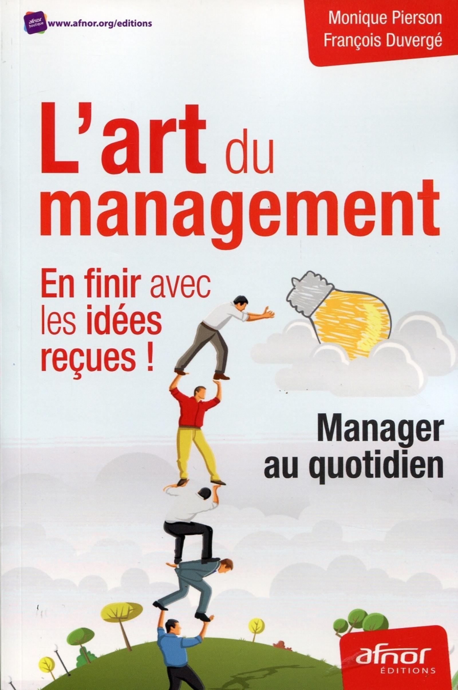 L'art du management : en finir avec les idées reçues !