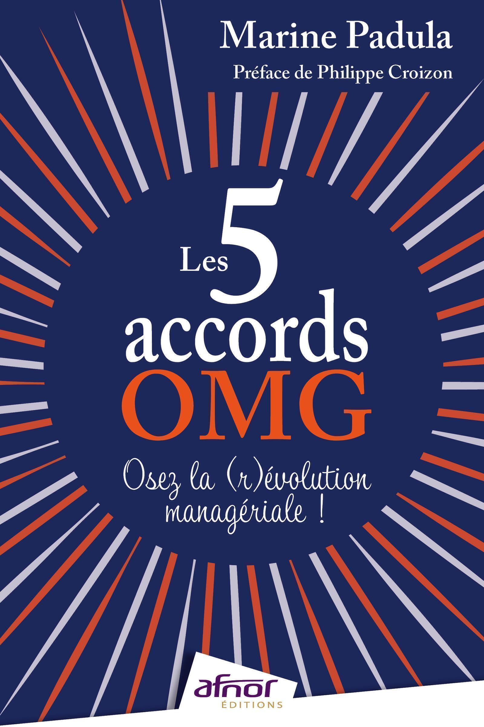 Les 5 accords OMG : Osez la (r)évolution managériale !