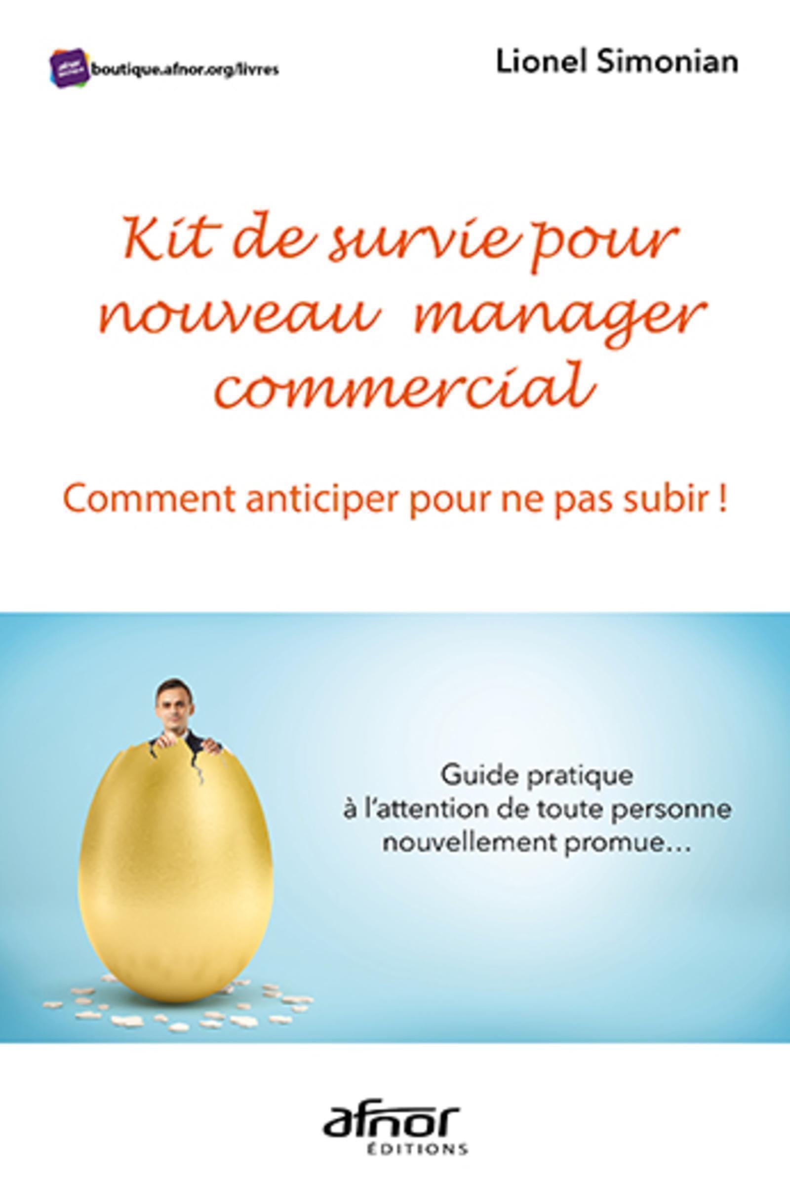 Kit de survie pour nouveau manager commercial - Comment anticiper pour ne pas subir !