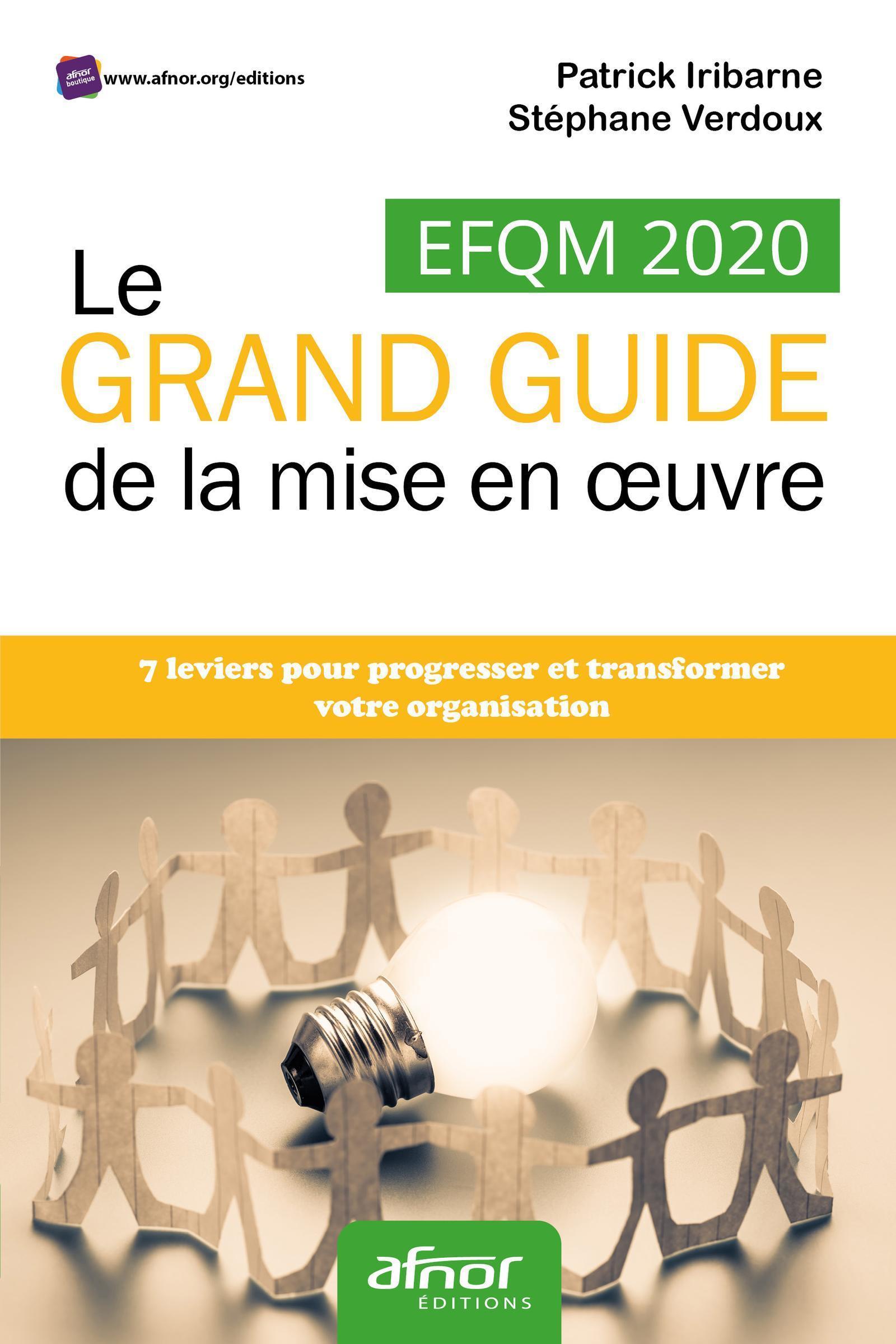 EFQM 2020 - Le GRAND GUIDE de la mise en oeuvre