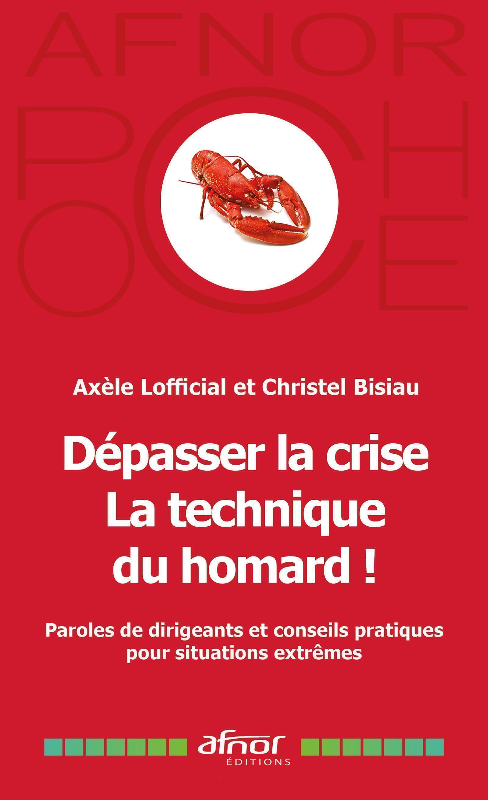Dépasser la crise - La technique du homard !