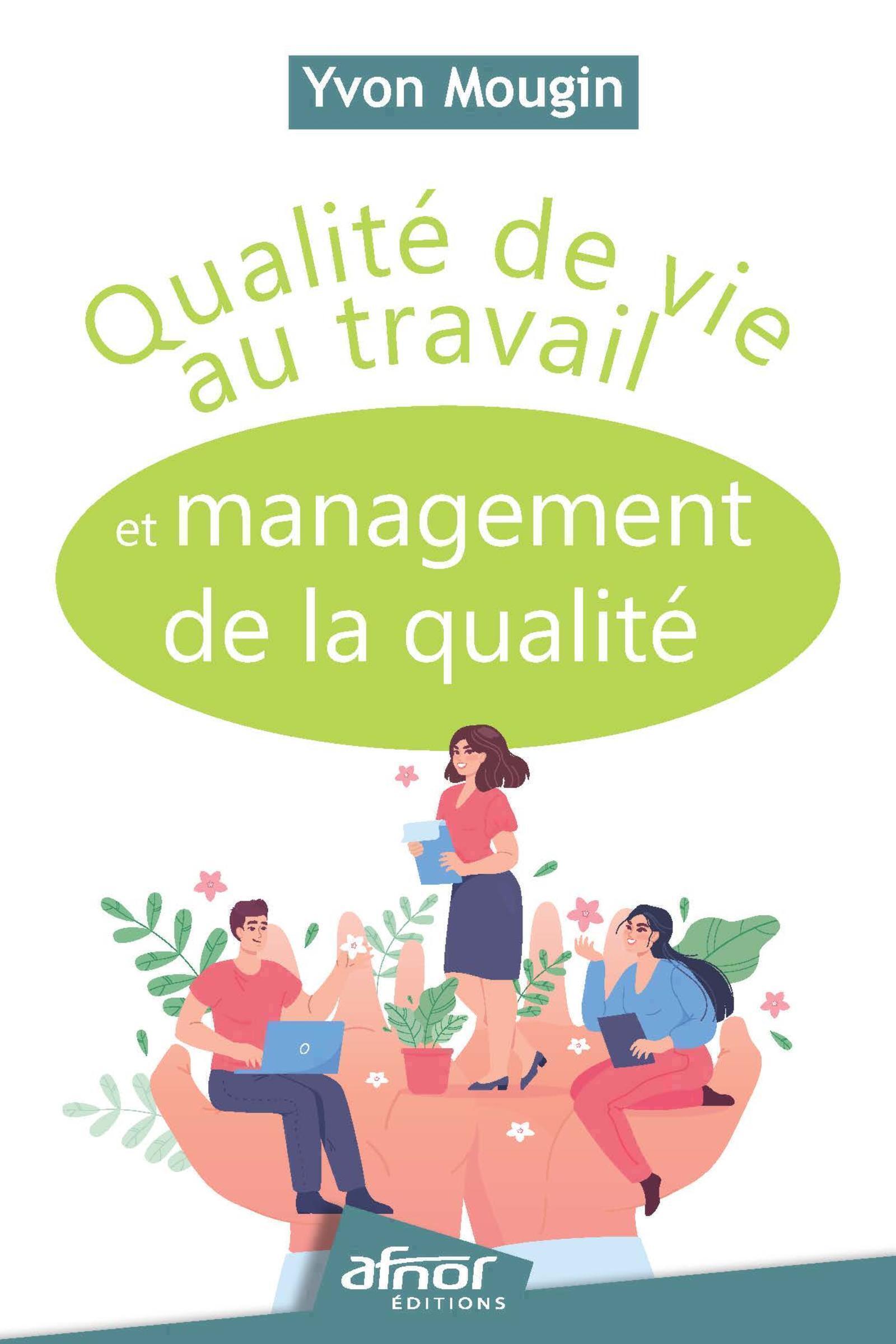 Qualité de vie au travail et management de la qualité