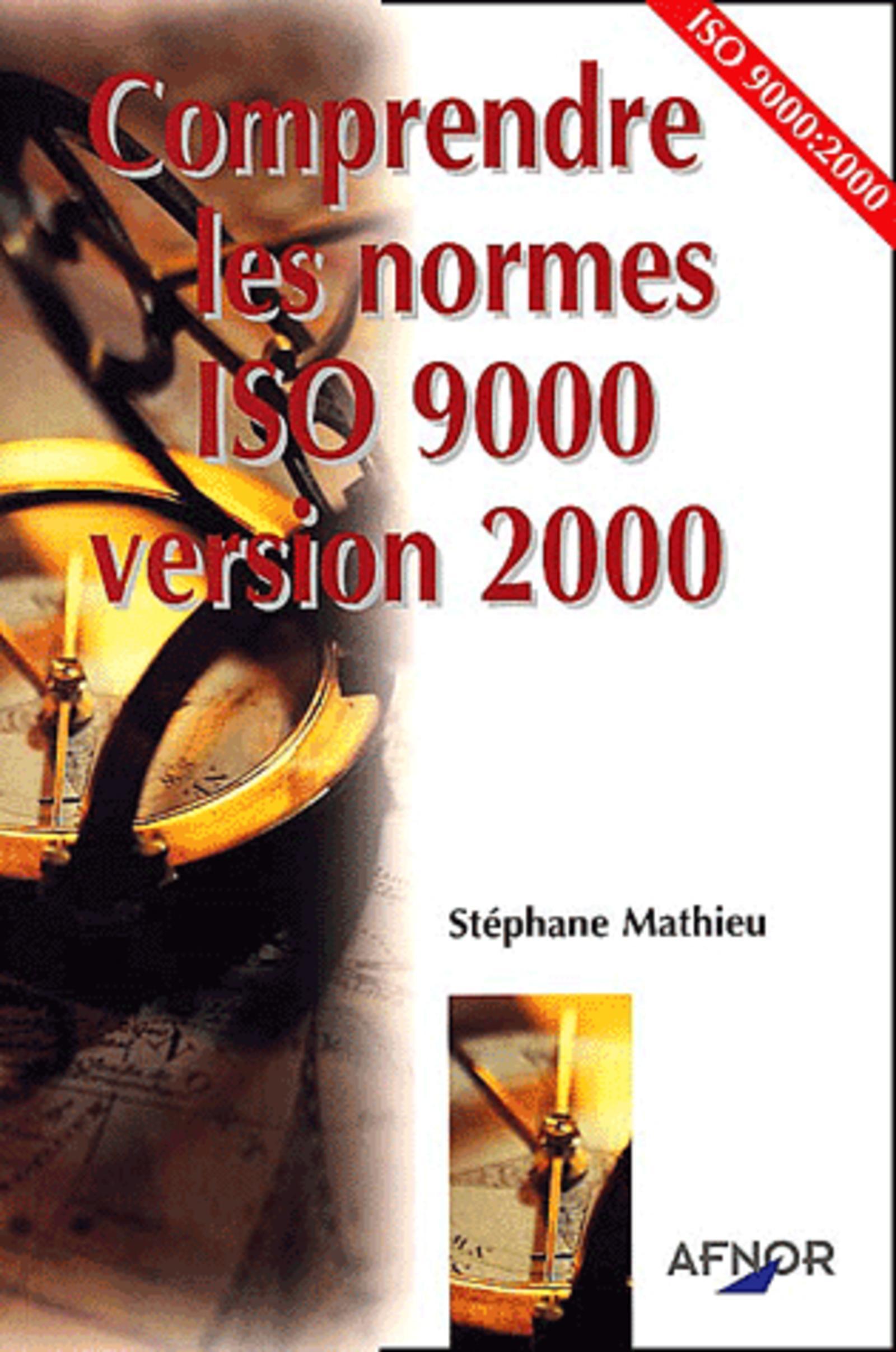 COMPRENDRE LES NORMES ISO 9000 VERSION 2000