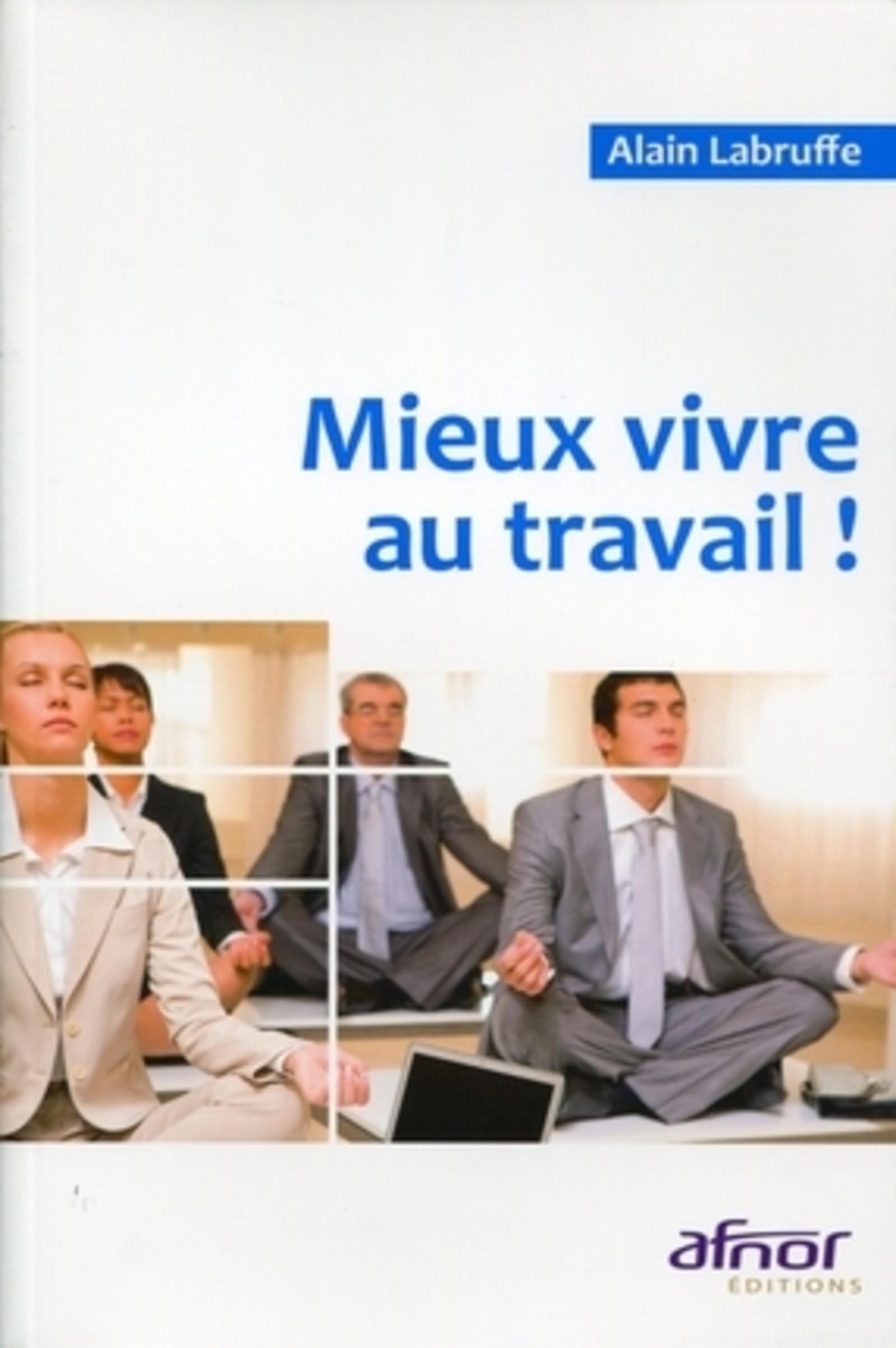 MIEUX VIVRE AU TRAVAIL !