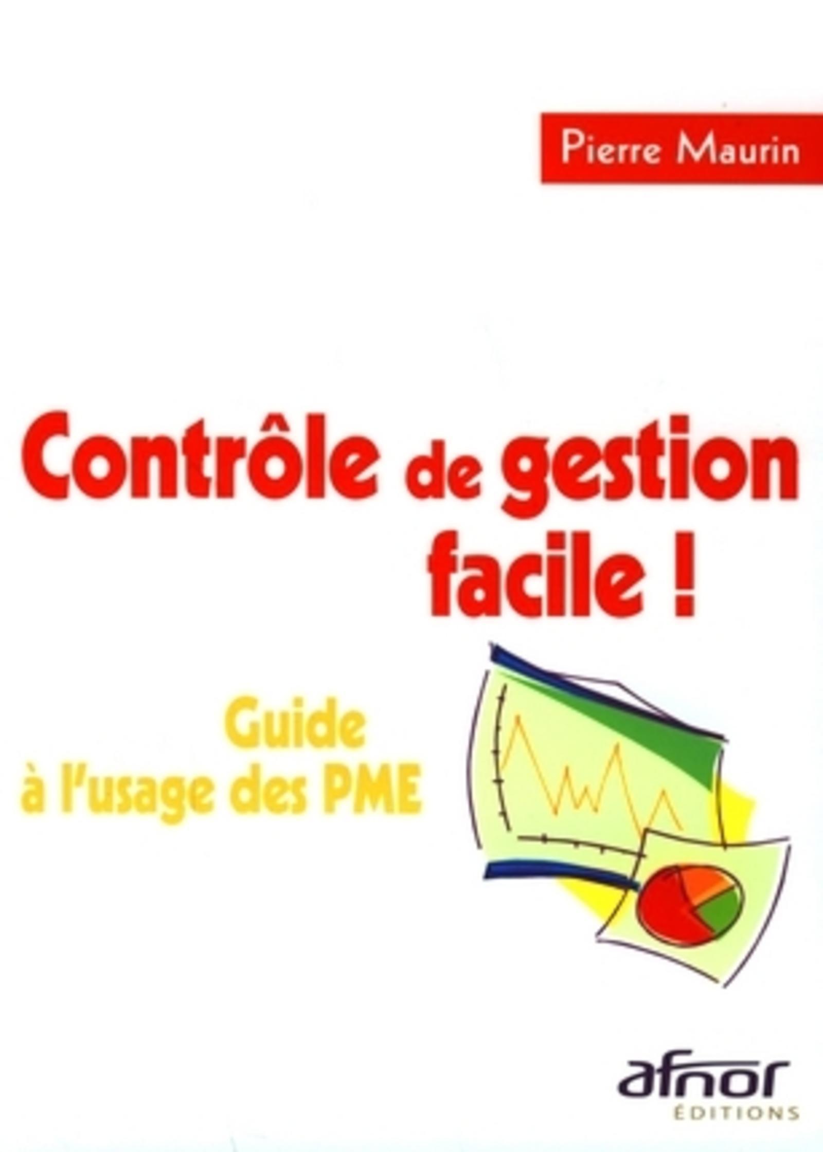 CONTROLE DE GESTION FACILE ! GUIDE A L'USAGE DES PME.