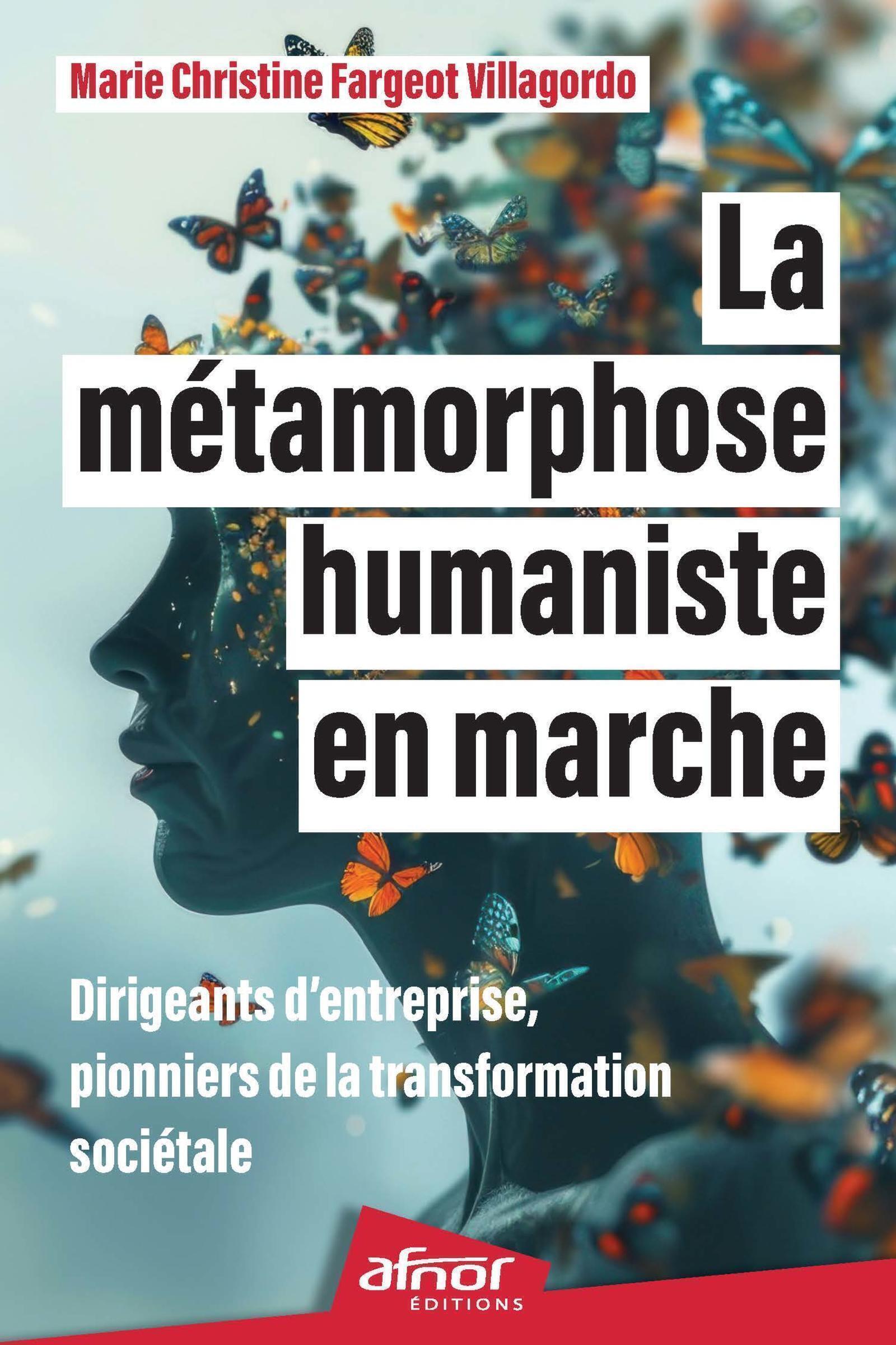 La métamorphose humaniste en marche