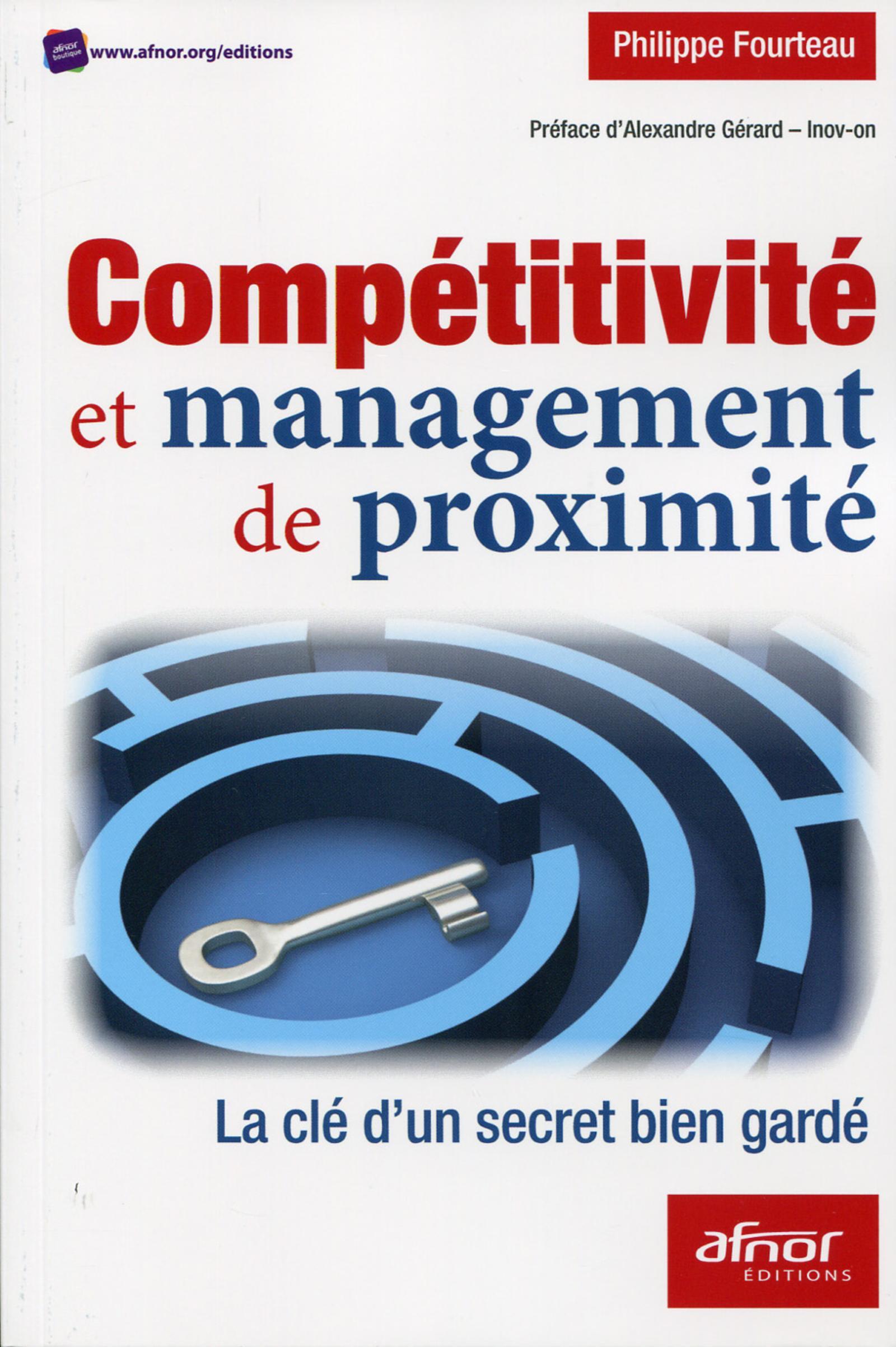 COMPETITIVITE ET MANAGEMENT DE PROXIMITE LA CLE D UN SECRET BIEN GARDE