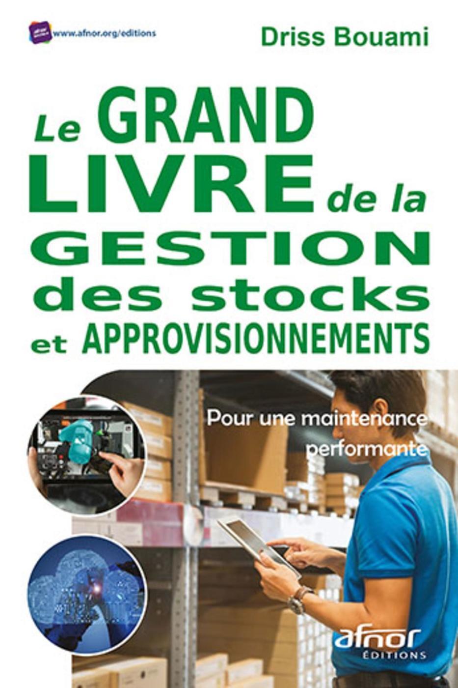 Le grand livre de la gestion des stocks et approvisionnements