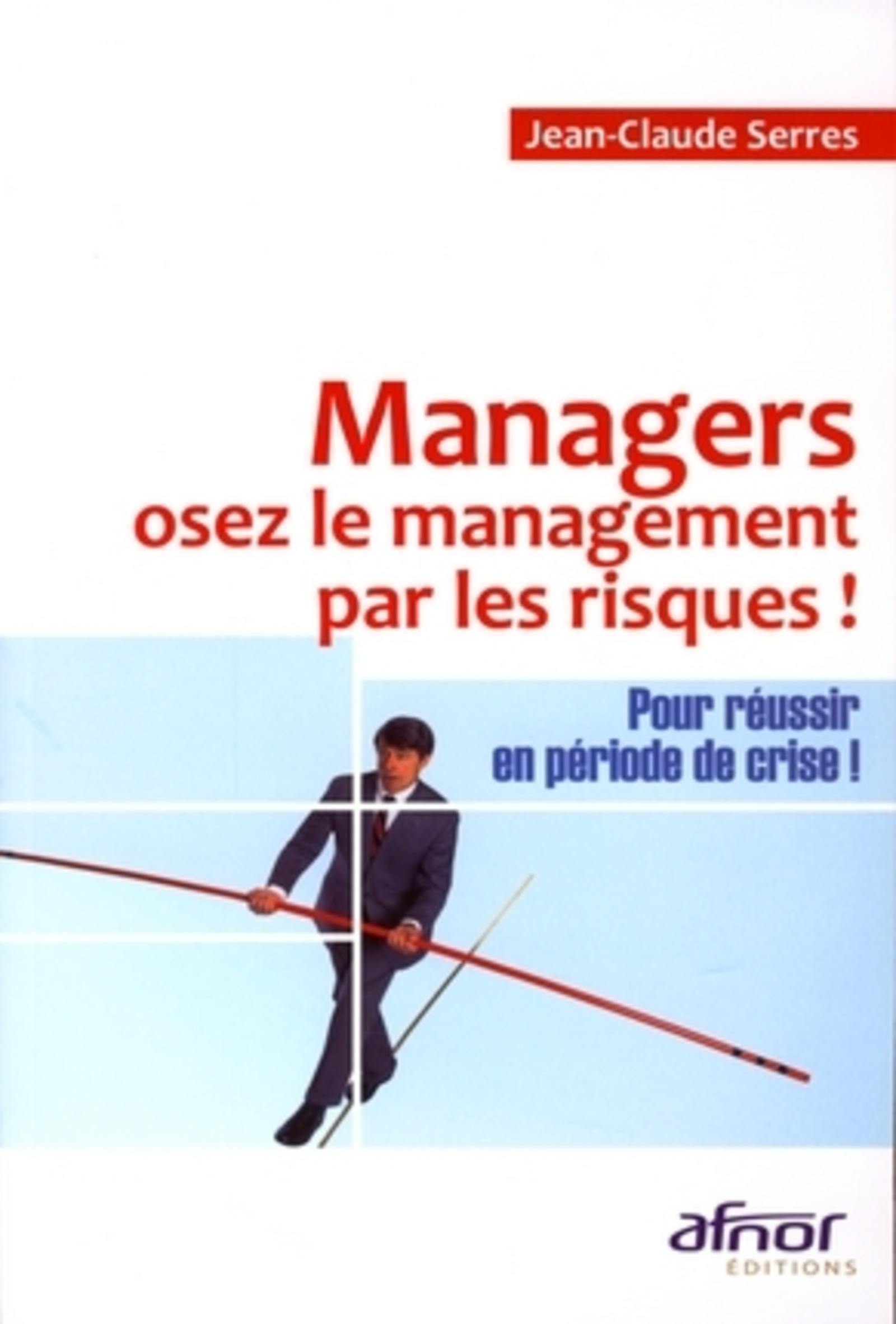 Managers, osez le management par les risques