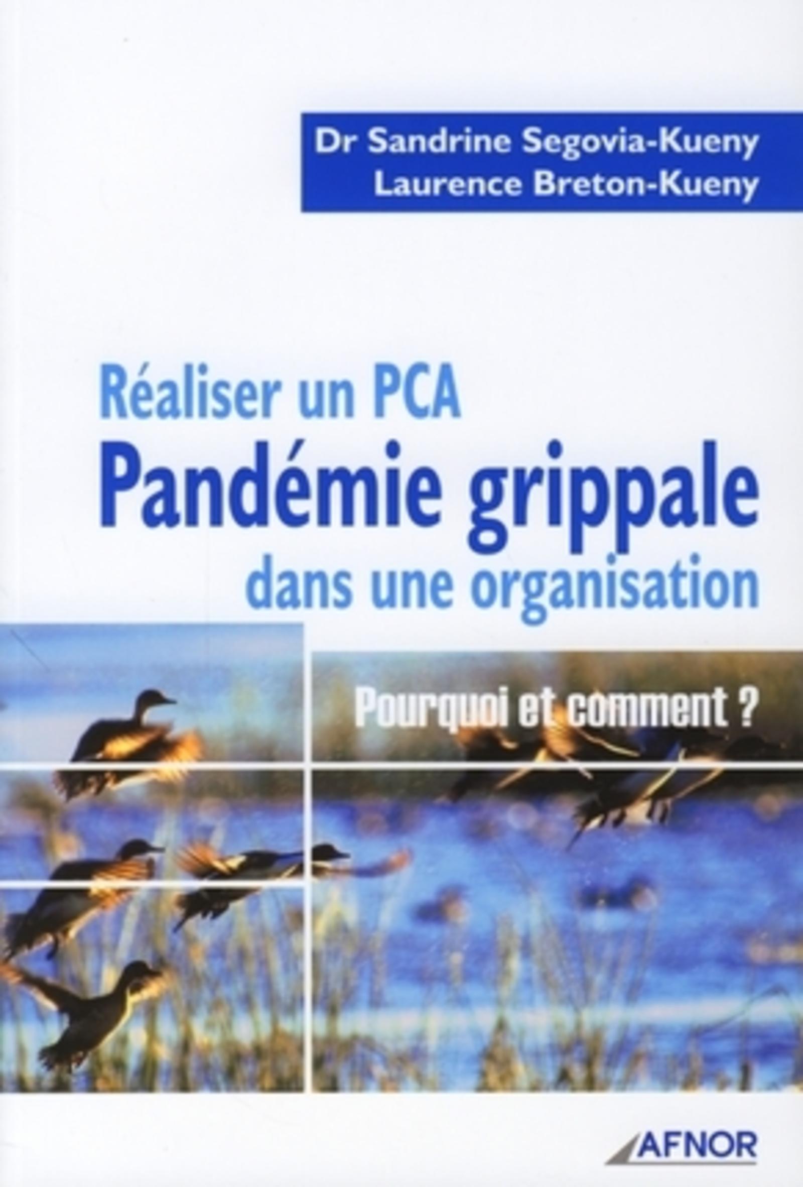 REALISER UN PCA. PANDEMIE GRIPPALE DANS UNE ORGANISATION POURQUOI ET COMMENT ?