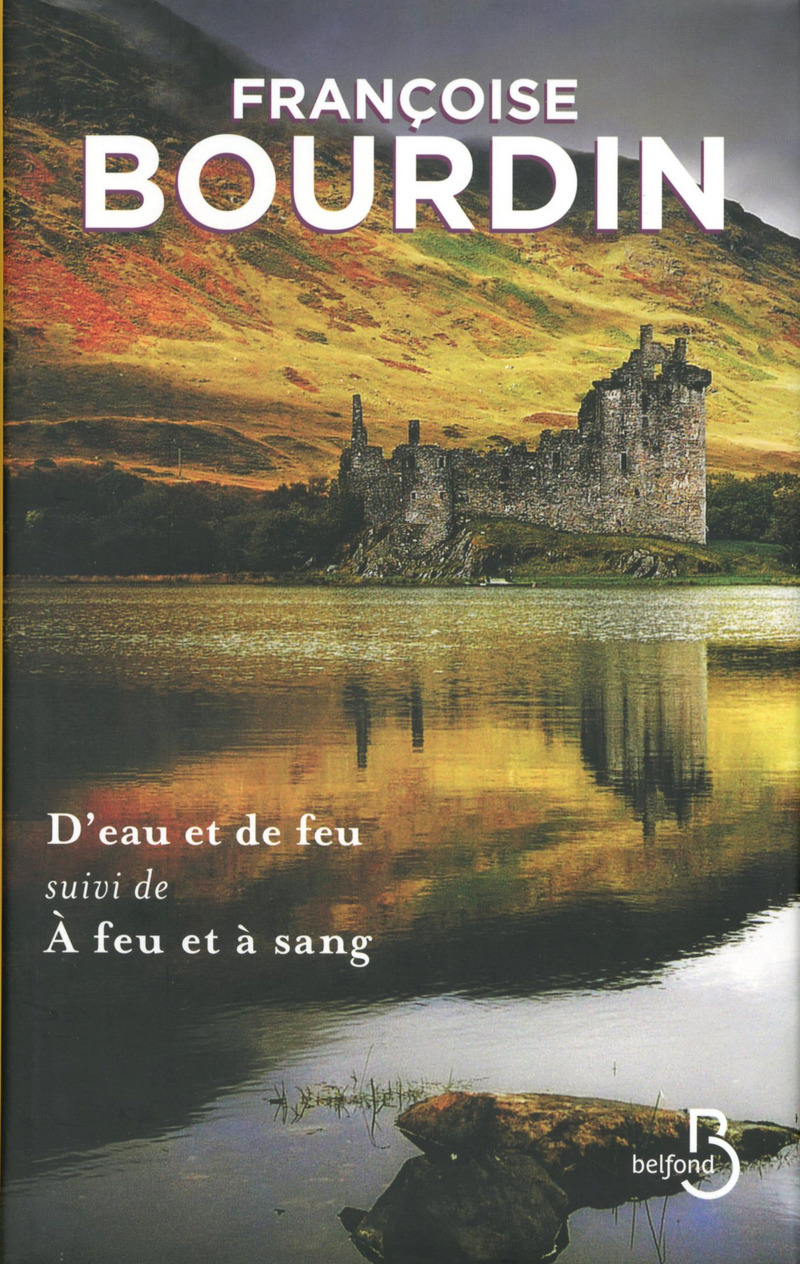 D'eau et de feu Suivi de A feu et à sang