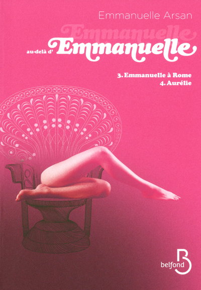 Emmanuelle au-delà d'Emmanuelle - tomes 3 et 4
