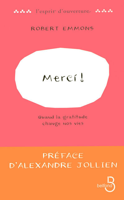 Merci ! Quand la gratitude change nos vies