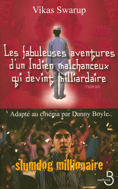 Les fabuleuses aventures d'un indien malchanceux qui devint milliardaire