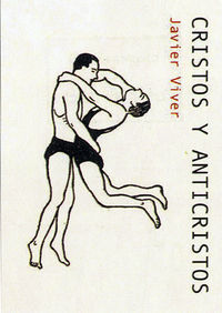 Javier Viver Cristos y Anticristos /ESPAGNOL