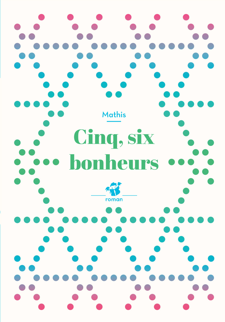 Cinq, six bonheurs