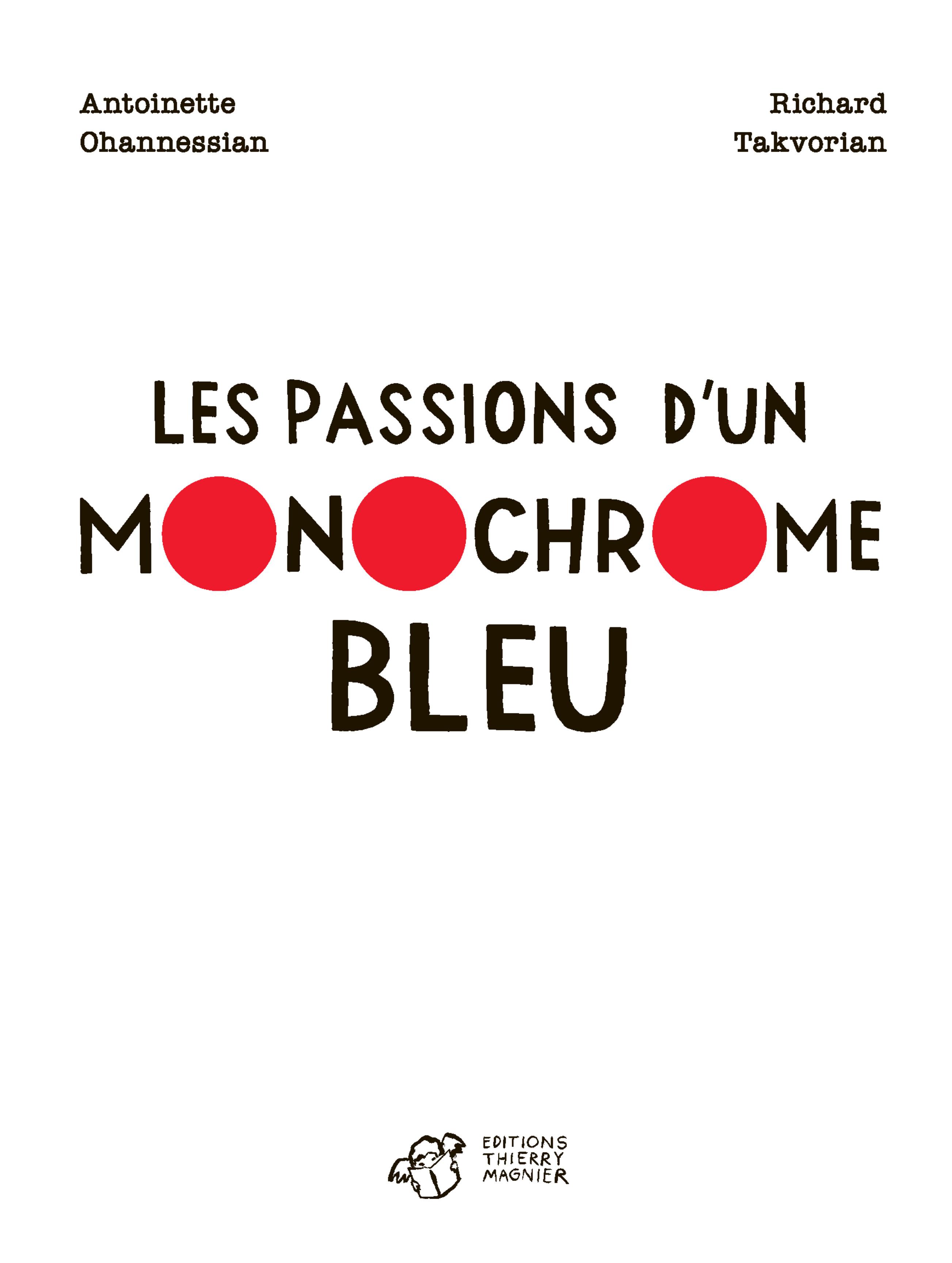 Les passions d'un monochrome bleu