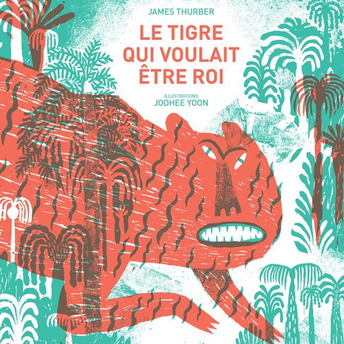 Le tigre qui voulait être roi