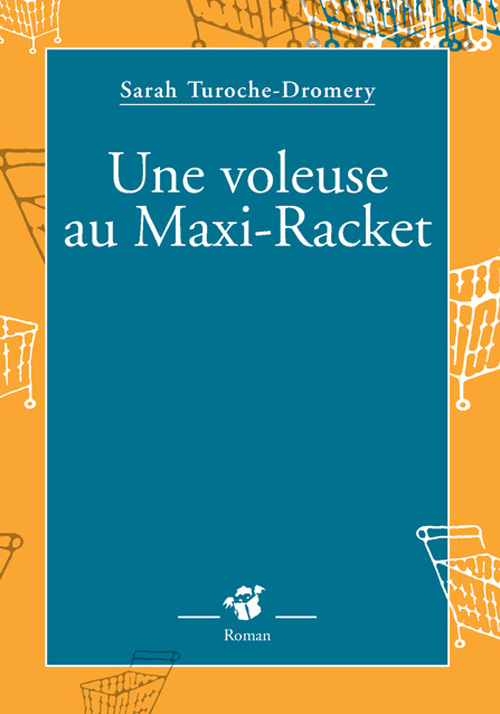 Une voleuse au Maxi-Racket