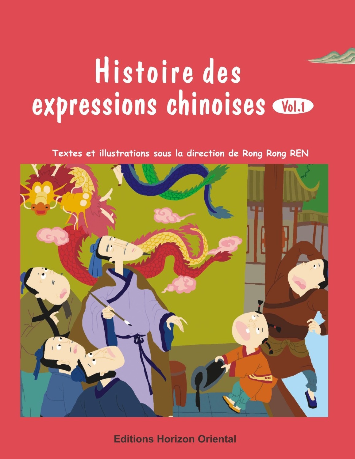 Histoire des expressions chinoises Vol.1