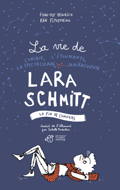 La vie de l'unique, l'étonnante, la spectaculaire, la miraculeuse Lara Schmitt - Tome 3