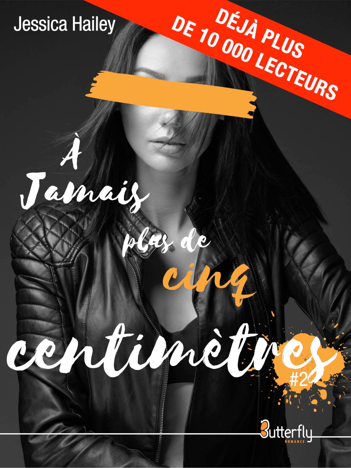 À JAMAIS PLUS DE CINQ CENTIMÈTRES