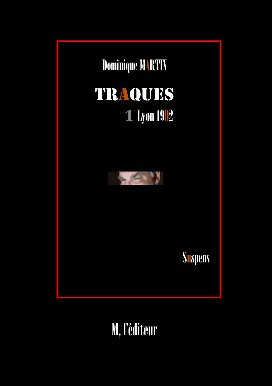Traques, Lyon 1902