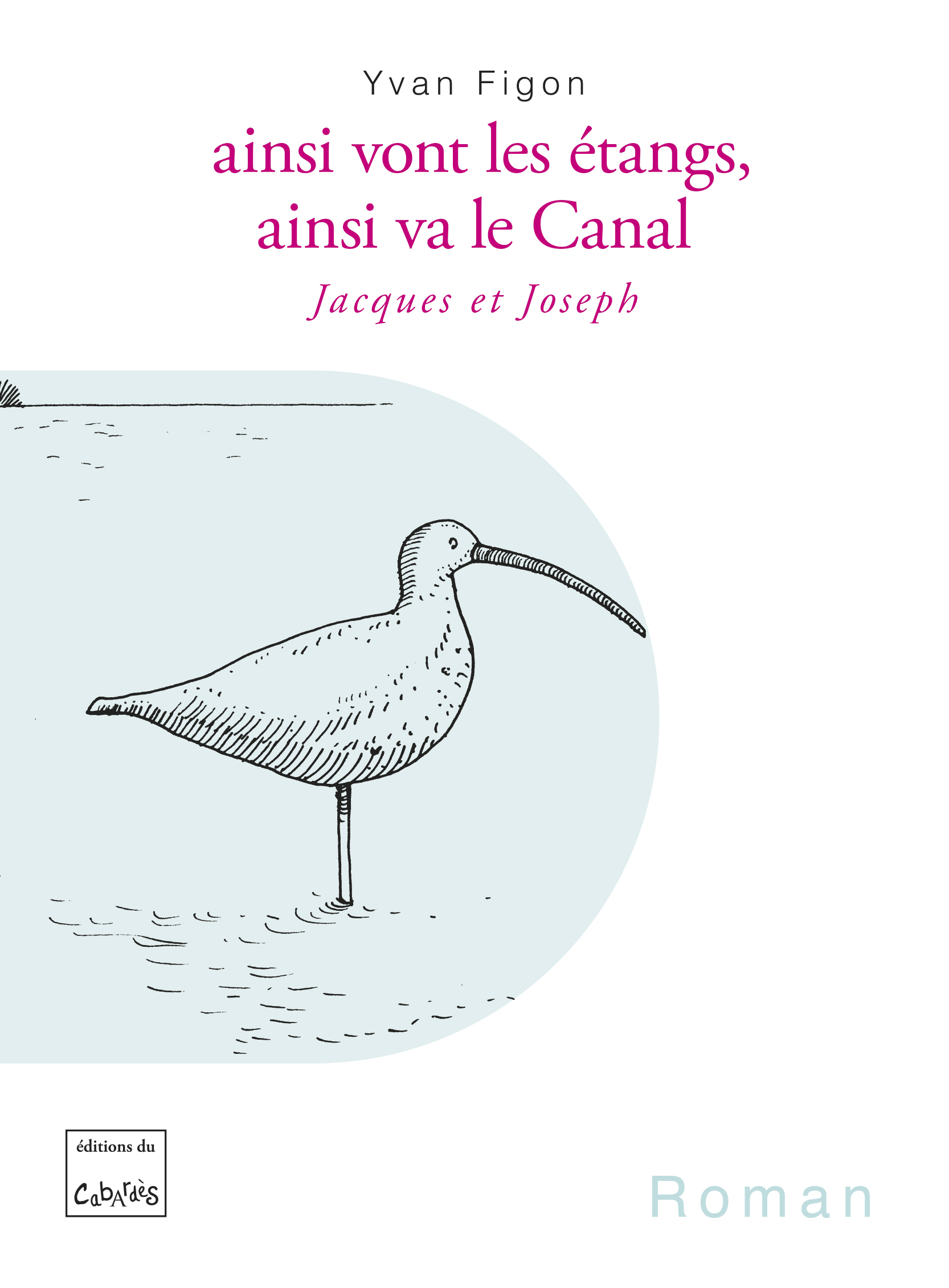 Ainsi vont les étangs, ainsi va le canal - Jacques et Joseph