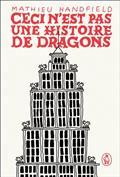 CECI N'EST PAS UNE HISTOIRE DE DRAGONS (NOUVELLE ED.)