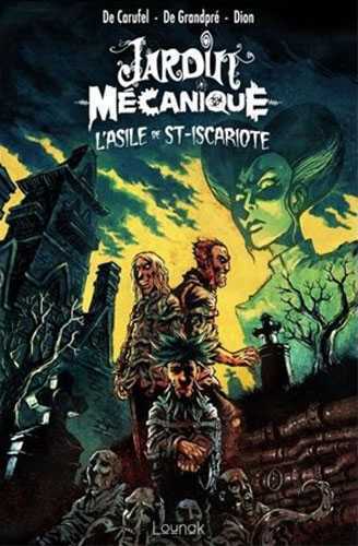 Jardin Mécanique L’asile de Saint-Iscariote