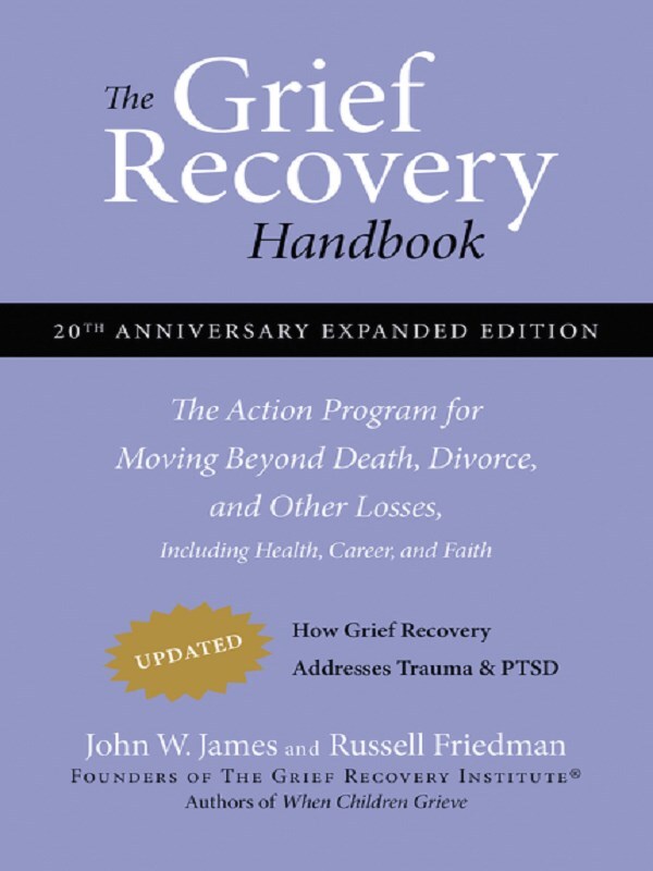 The Grief Recovery Handbook, 20th Anniversary Expanded Edition