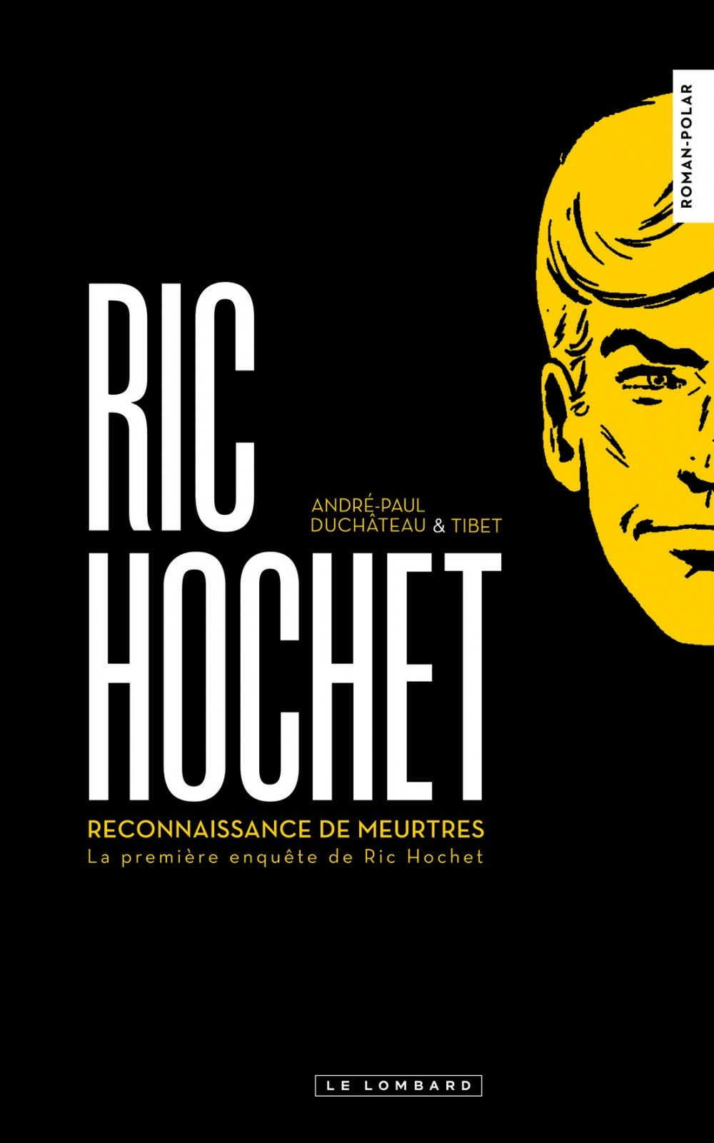 Polar Ric Hochet - Tome 0 - Reconnaissance de meurtres : la 1re enquête de Ric Hochet