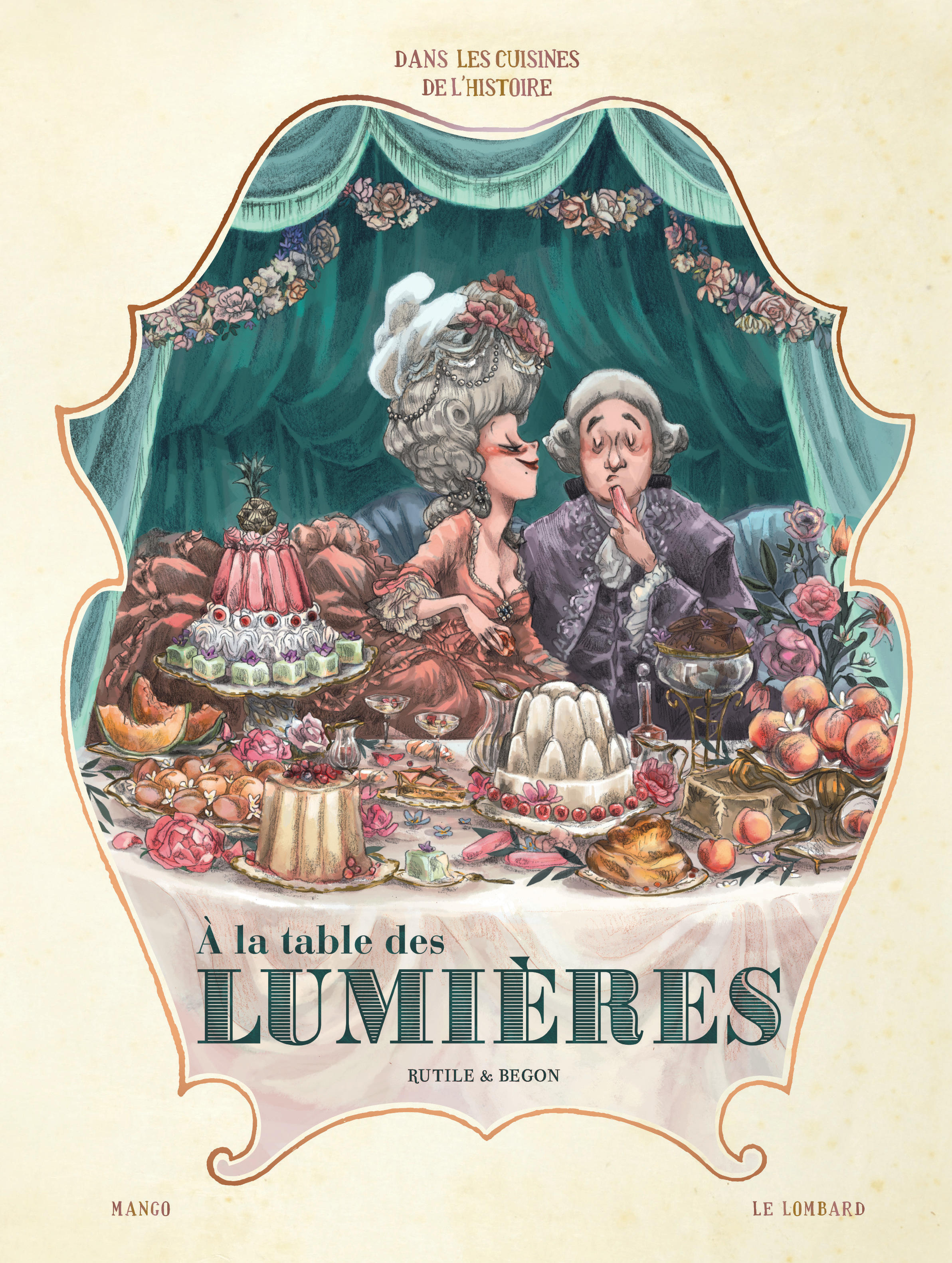 Dans les Cuisines de l'Histoire - Tome 3 - A la table des Lumières (nouveauté)