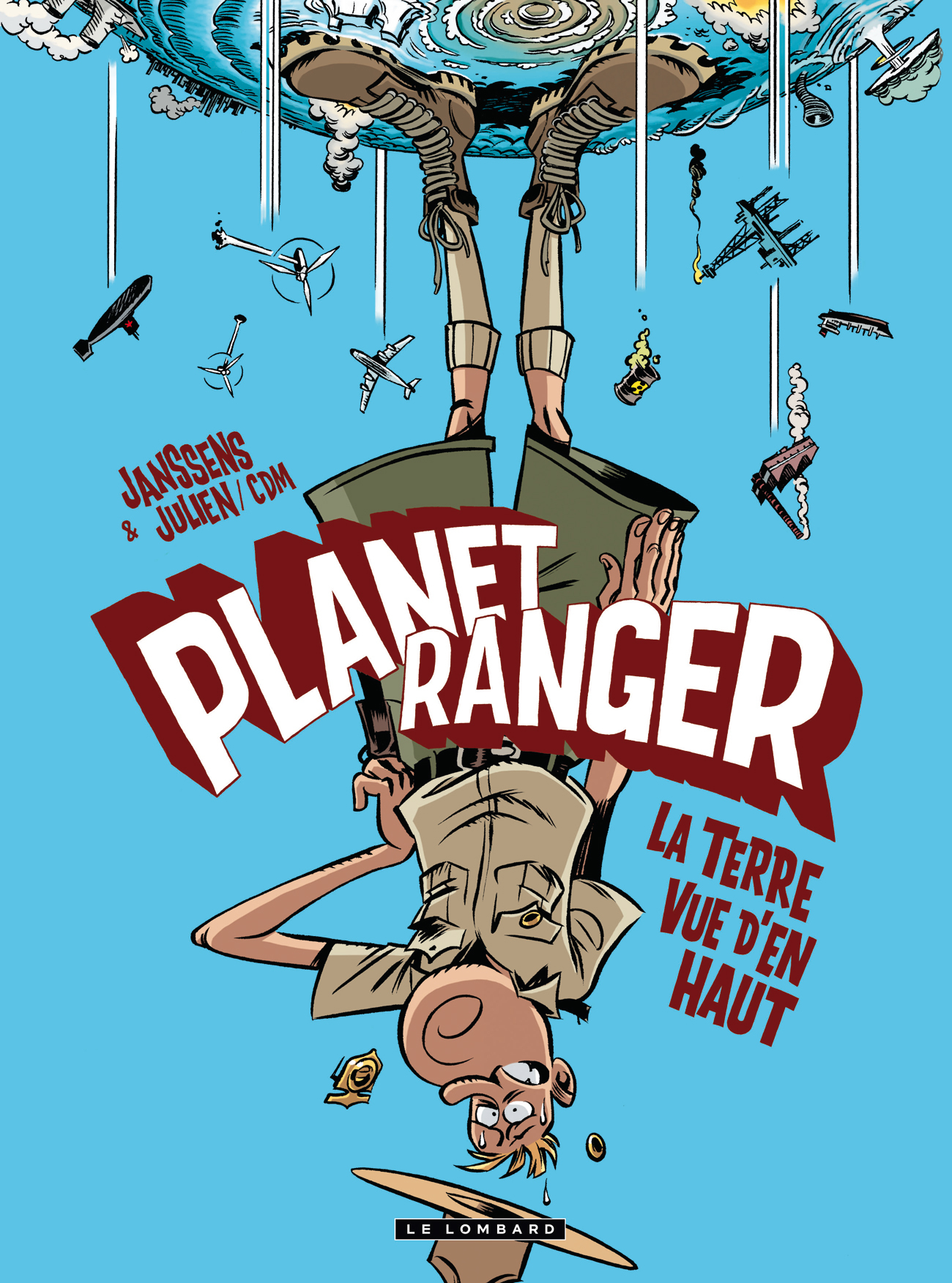 Planet Ranger - Tome 2 - La Terre vue d'en haut