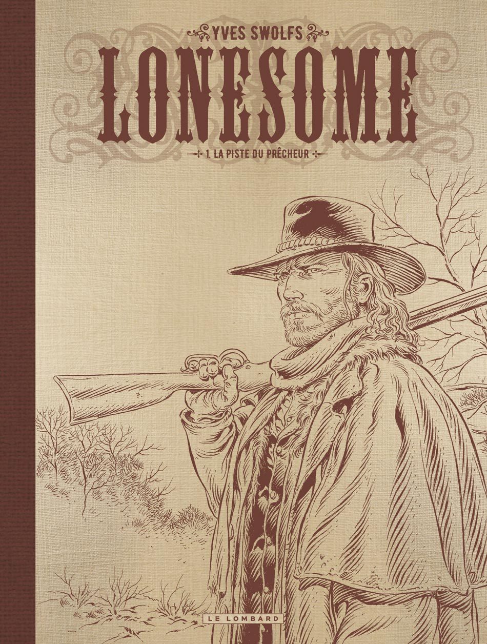 Lonesome  - Tome 1 - La Piste du prêcheur (NB dos toilé)