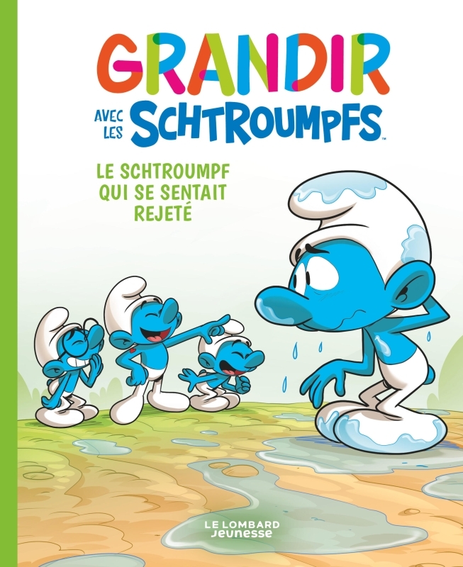 Grandir avec les Schtroumpfs  - Tome 10 - Le Schtroumpf qui se sentait rejeté
