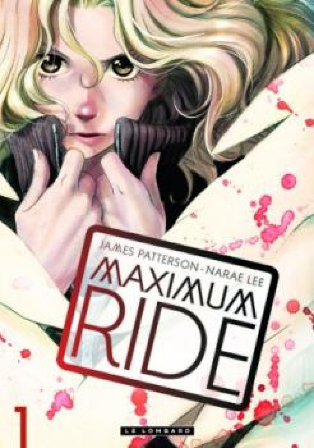 Maximum Ride - Tome 1 - MAXIMUM RIDE 1