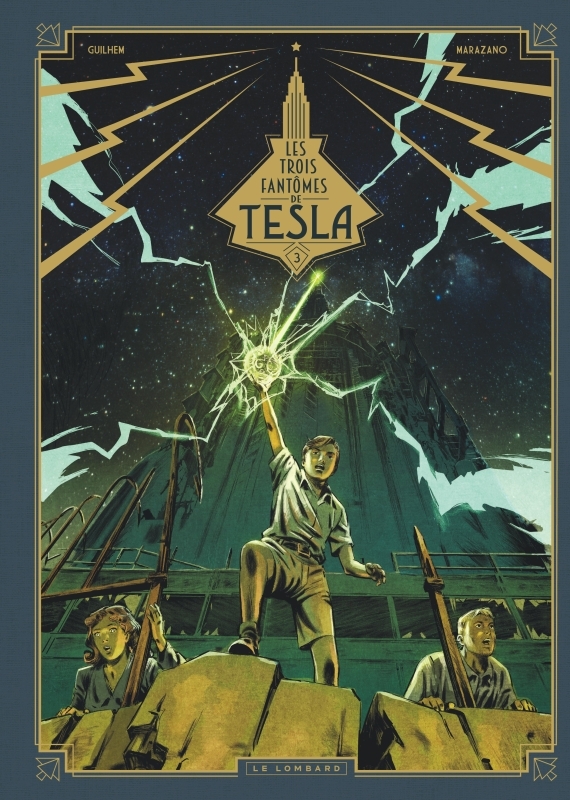 Les Trois fantômes de Tesla - Tome 3 - Les Héritiers du rayon (nouveauté)