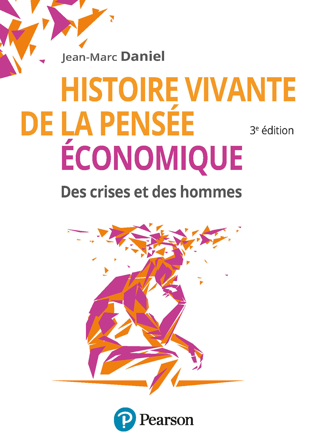 Histoire vivante de la pensée économique - 3e édition