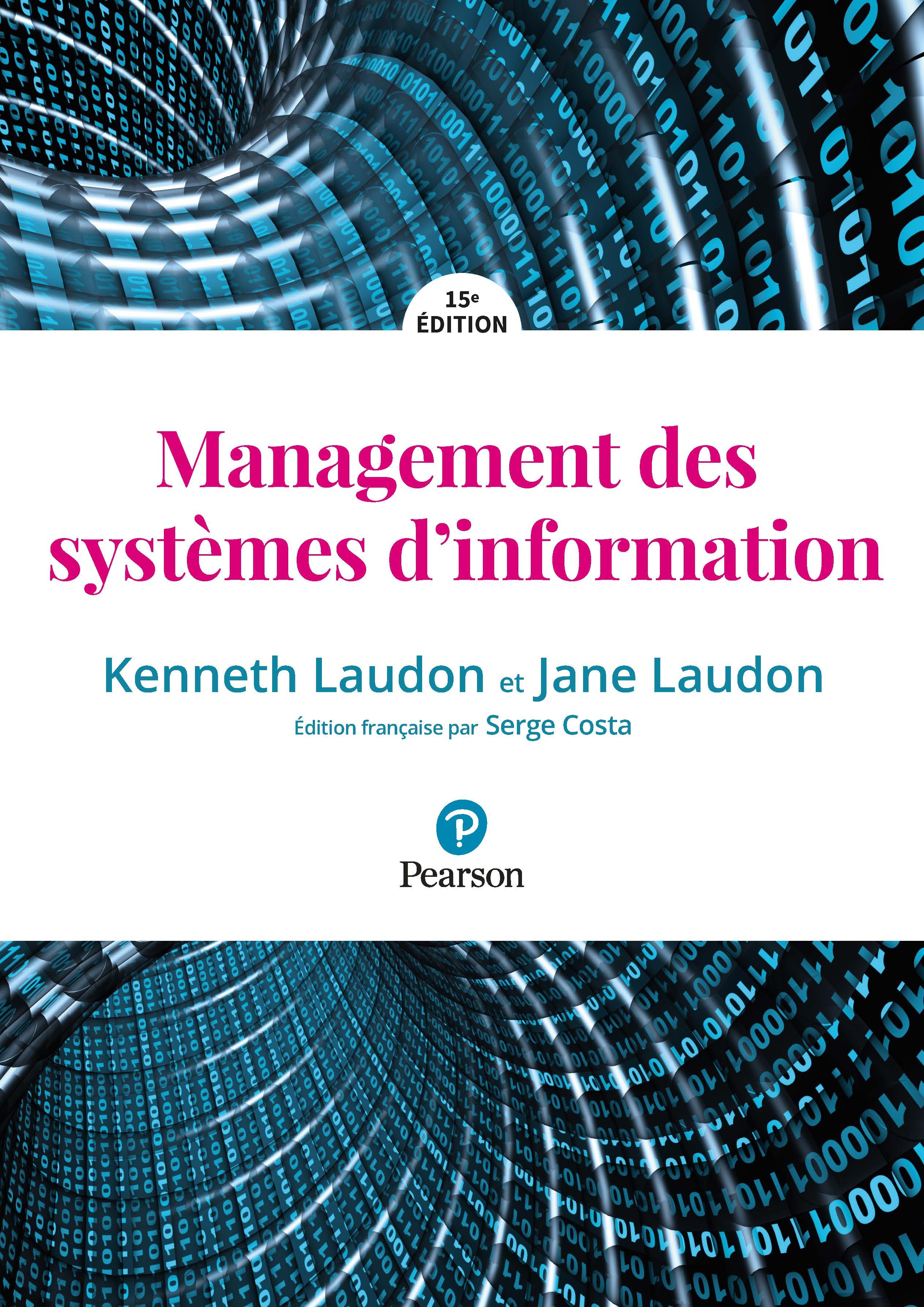 MANAGEMENT DES SYSTEMES D'INFORMATION 15E EDITION