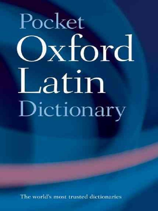 Pocket Oxford Latin Dictionary