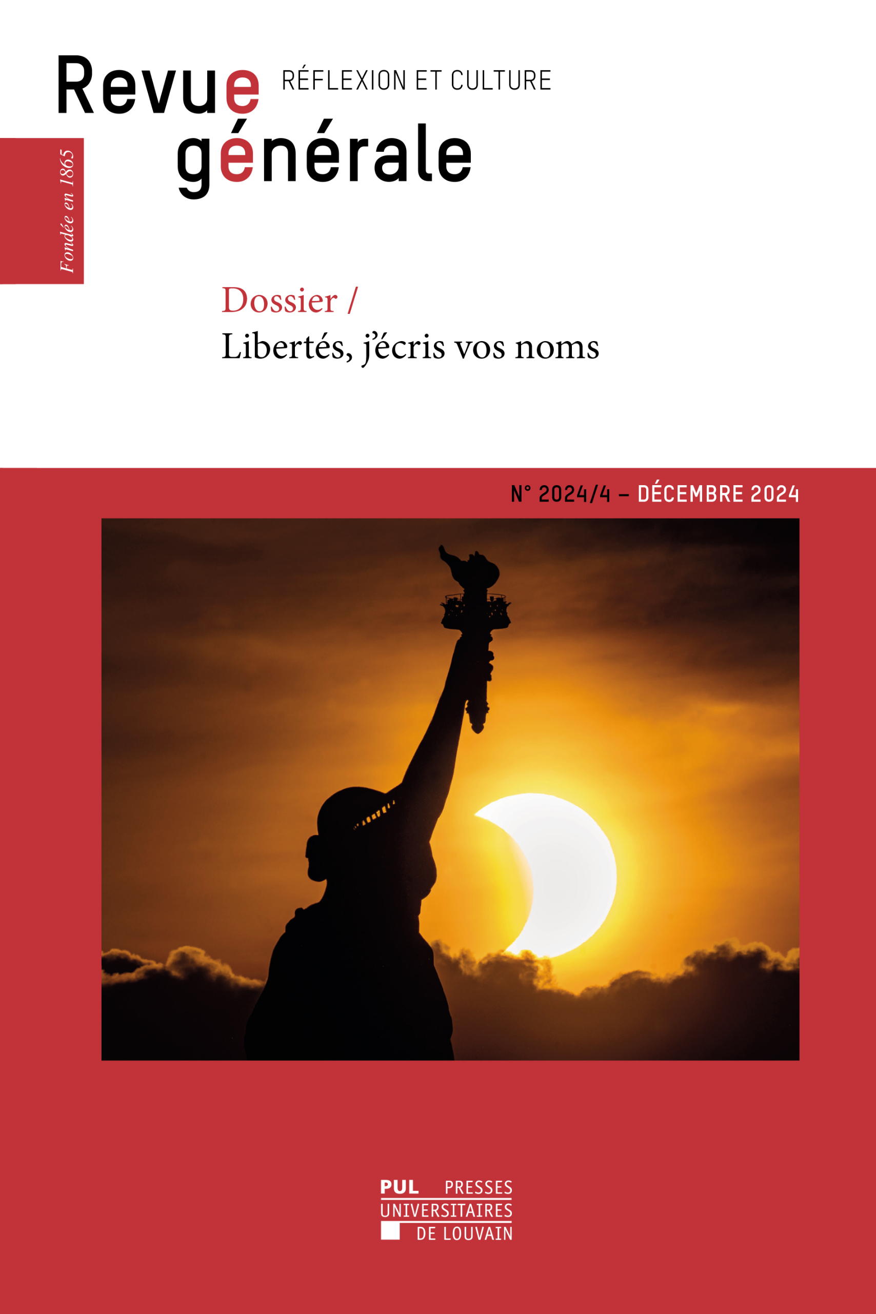 REVUE GENERALE N  2024/4 : DOSSIER - LIBERTES, J'ECRIS VOS NOMS