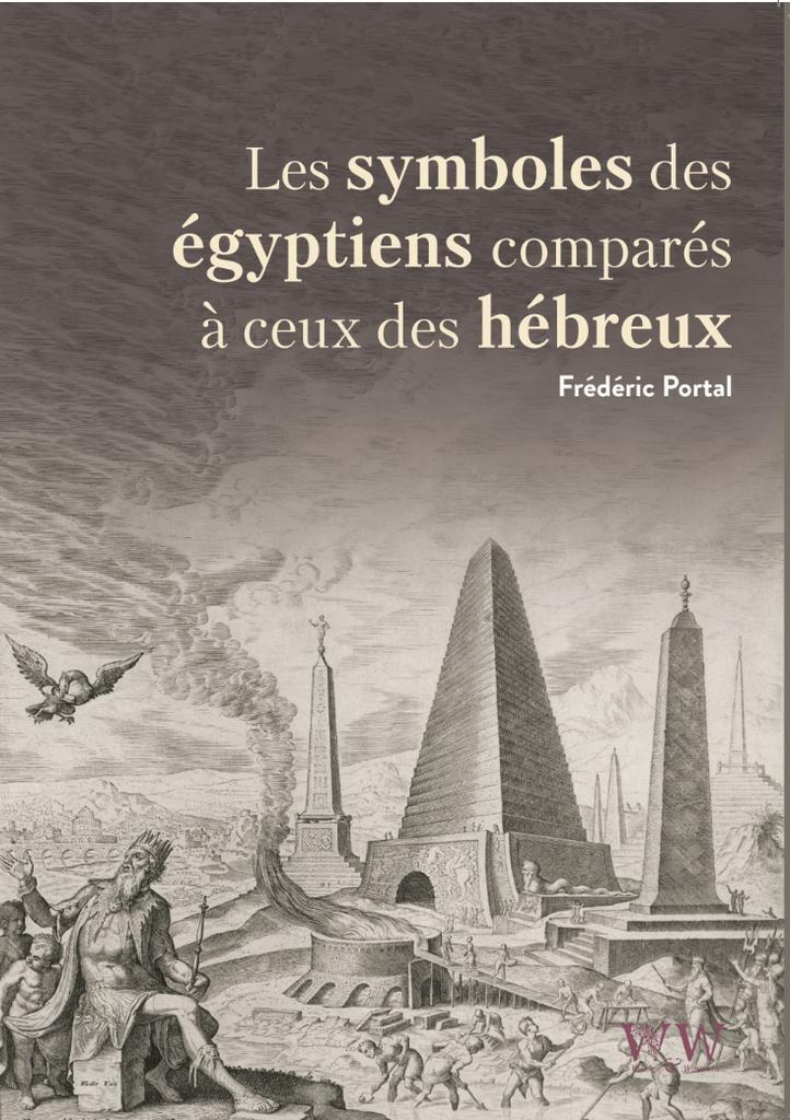 Les symboles des Égyptiens comparés à ceux des Hébreux