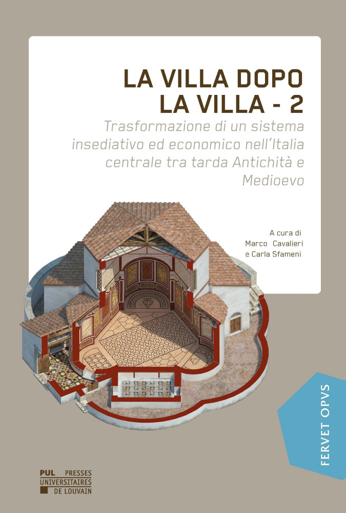 LA VILLA DOPO LA VILLA - 2 : TRANSFORMAZIONE DI UN SISTEMA INSEDIATIVO EDECONOMICO IN ITALIA CENTRO-