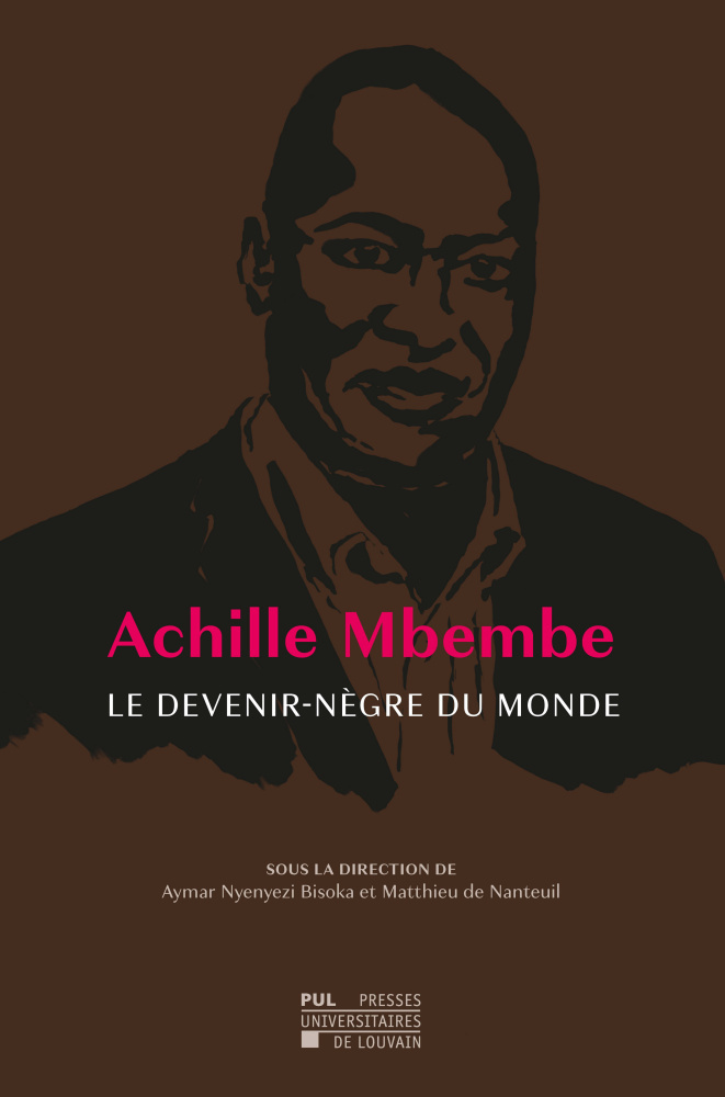 ACHILLE MBEMBE : LE DEVENIR-NEGRE DU MONDE