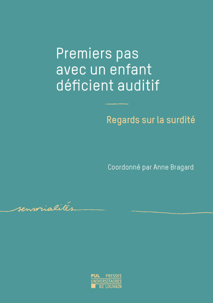 PREMIERS PAS AVEC UN ENFANT DEFICIENT AUDITIF : REGARDS SUR LA SURDITE